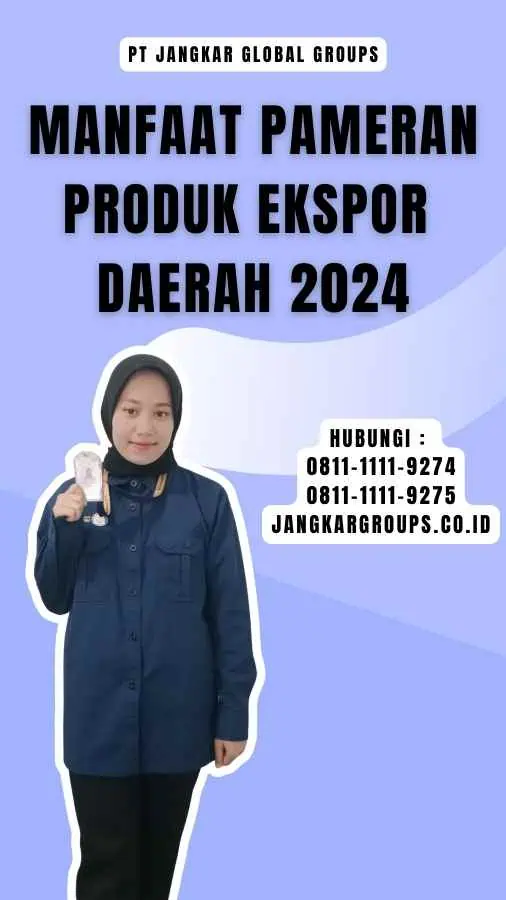 Manfaat Pameran Produk Ekspor Daerah 2024