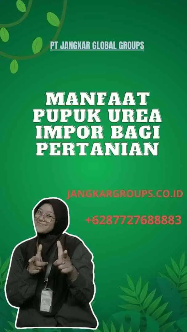 Manfaat Pupuk Urea Impor bagi Pertanian