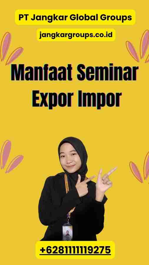 Manfaat Seminar Expor Impor