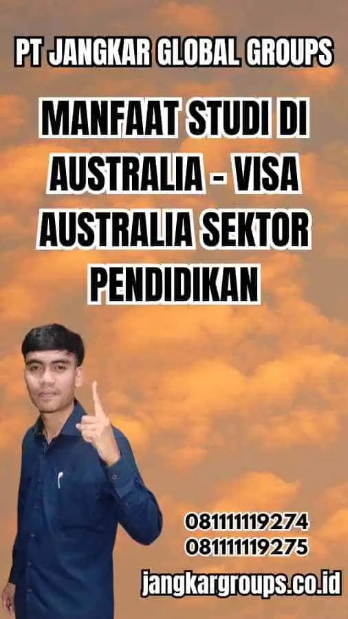 Manfaat Studi di Australia - Visa Australia Sektor Pendidikan