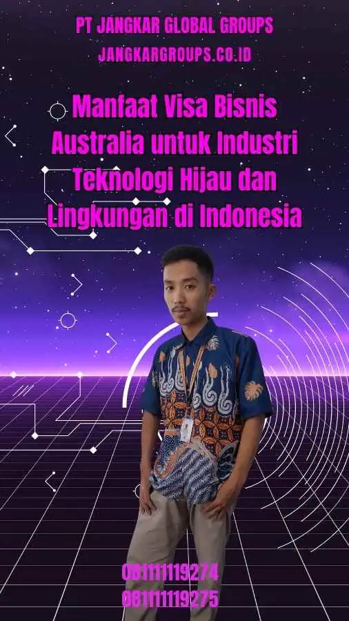 Manfaat Visa Bisnis Australia untuk Industri Teknologi Hijau dan Lingkungan di Indonesia