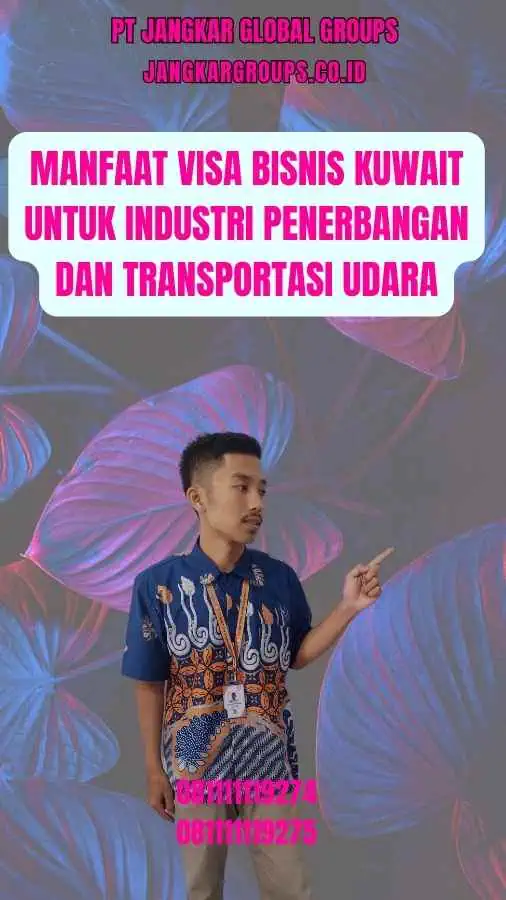 Manfaat Visa Bisnis Kuwait untuk Industri Penerbangan dan Transportasi Udara