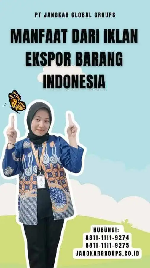 Manfaat dari Iklan Ekspor Barang Indonesia