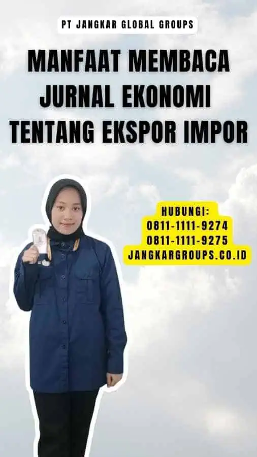 Manfaat membaca jurnal ekonomi tentang ekspor impor