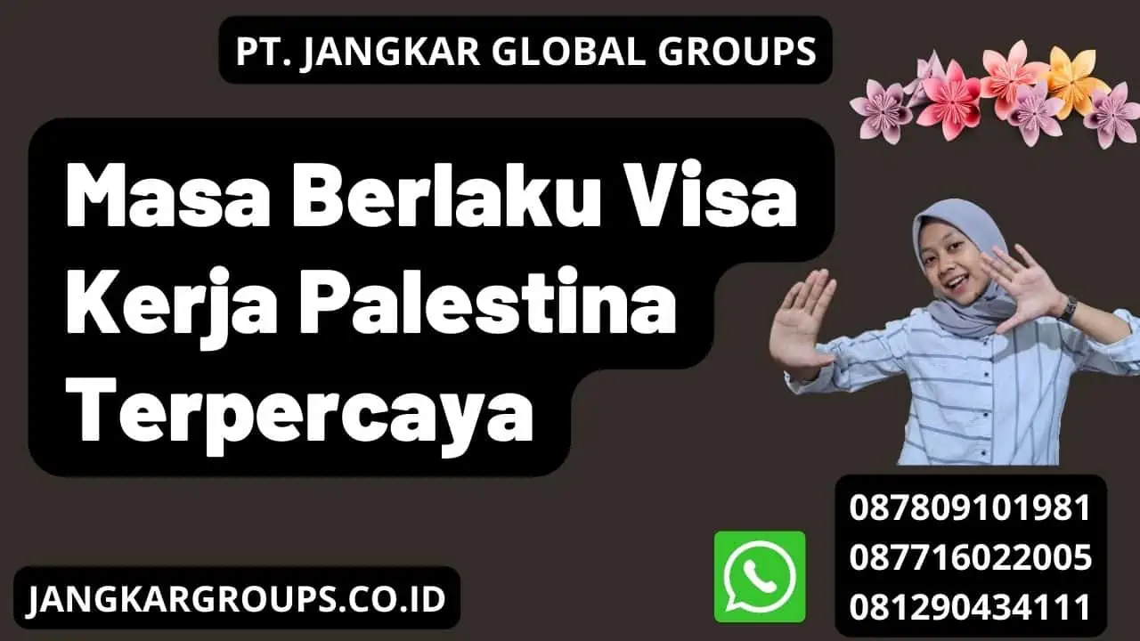 Masa Berlaku Visa Kerja Palestina Terpercaya