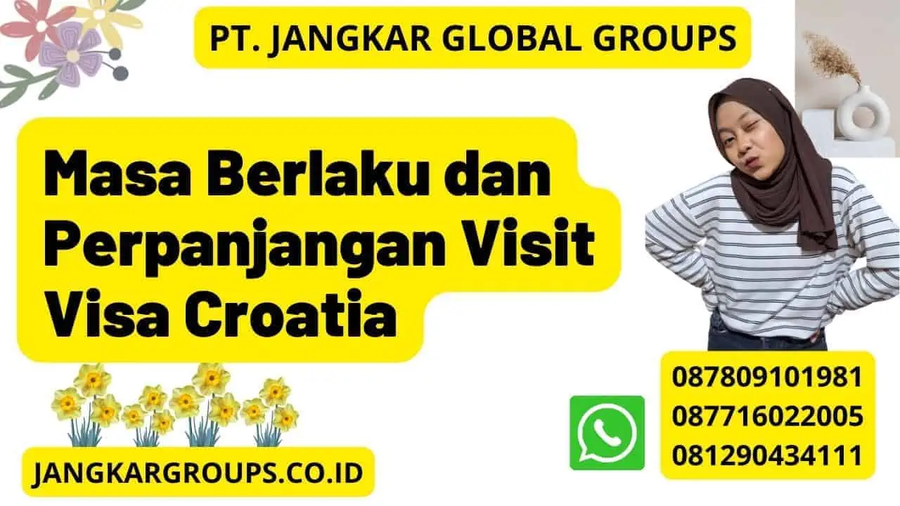 Masa Berlaku dan Perpanjangan Visit Visa Croatia