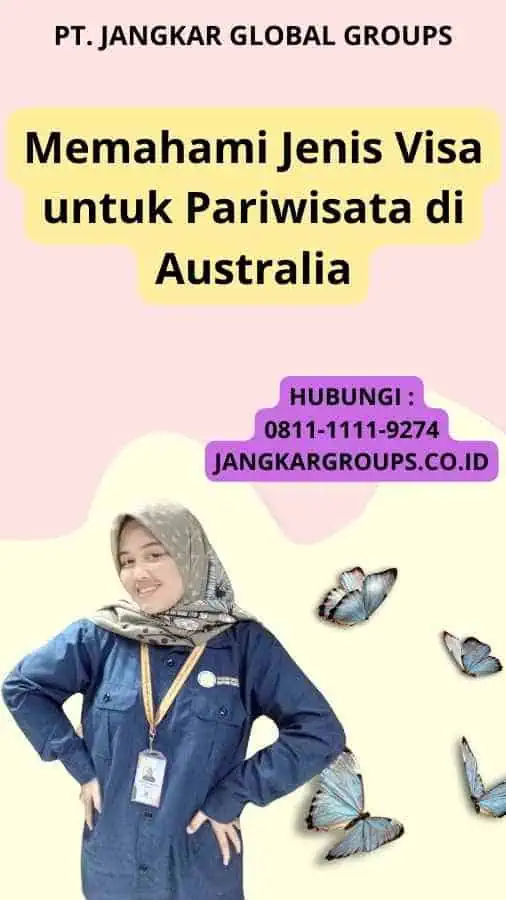 Memahami Jenis Visa untuk Pariwisata di Australia