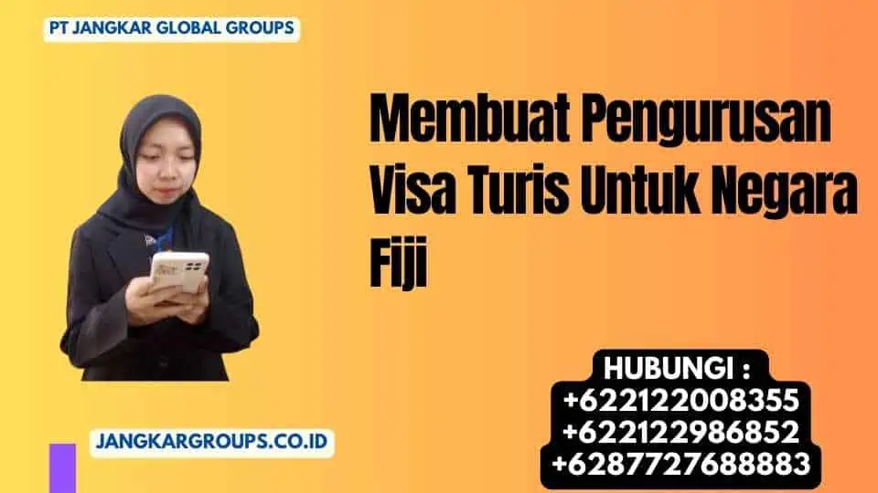 Membuat Pengurusan Visa Turis Untuk Negara Fiji