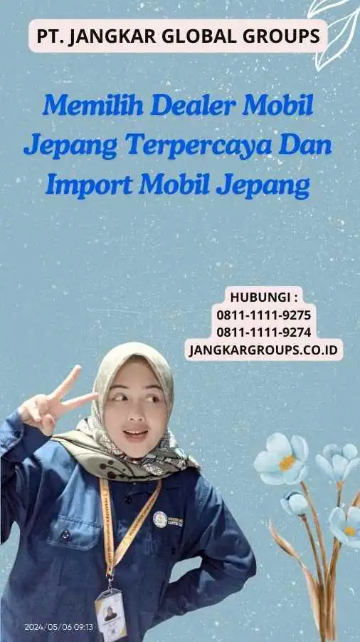 Memilih Dealer Mobil Jepang Terpercaya Dan Import Mobil Jepang