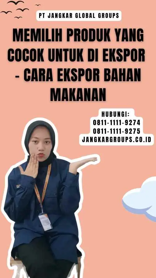 Memilih Produk yang Cocok untuk Di ekspor - Cara Ekspor Bahan Makanan