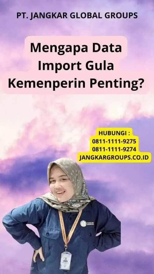 Mengapa Data Import Gula Kemenperin Penting?