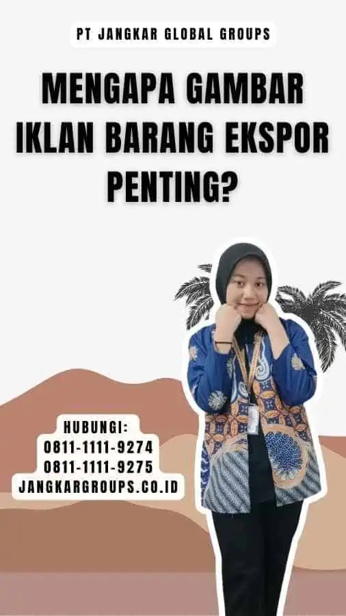 Mengapa Gambar Iklan Barang Ekspor Penting