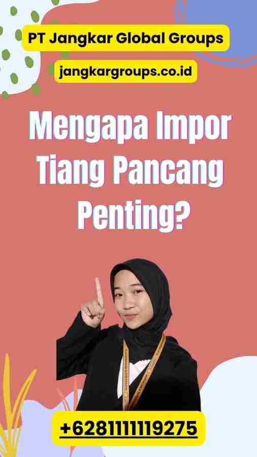 Mengapa Impor Tiang Pancang Penting?