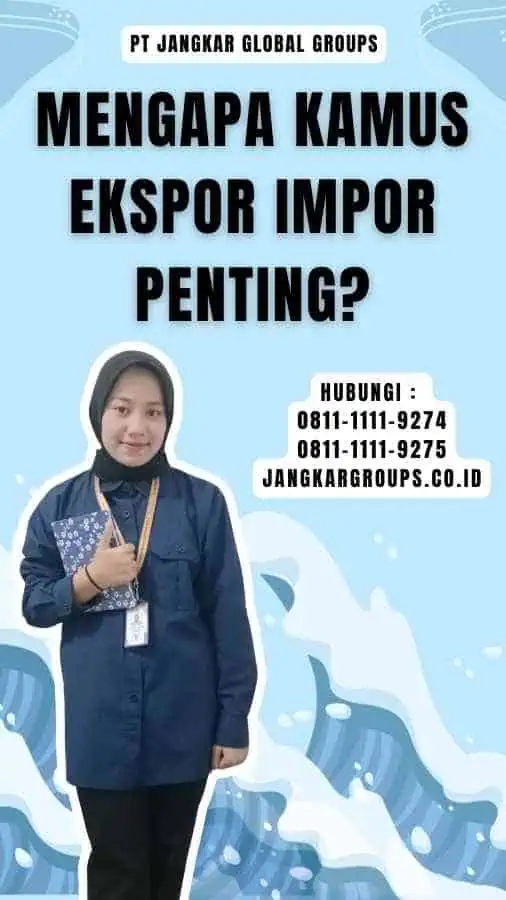 Mengapa Kamus Ekspor Impor Penting