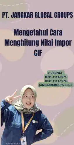 Mengetahui Cara Menghitung Nilai Impor CIF