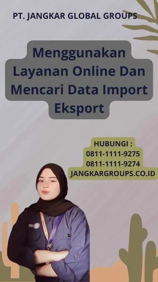 Menggunakan Layanan Online Dan Mencari Data Import Eksport