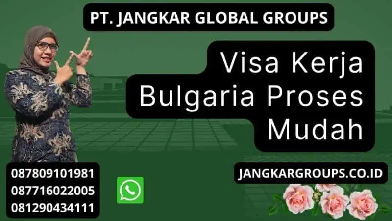 Visa Kerja Bulgaria Proses Mudah