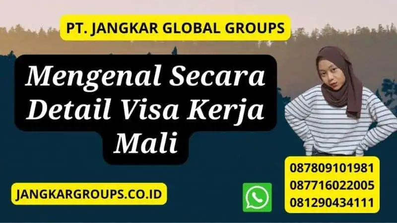 Mengenal Secara Detail Visa Kerja Mali