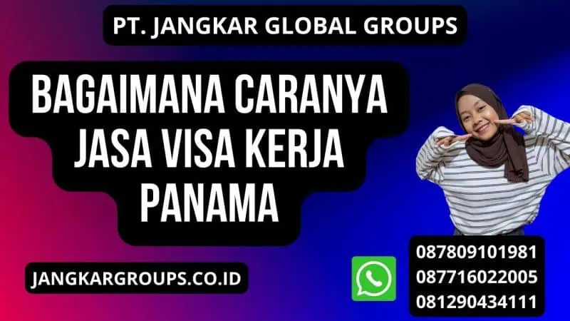 Bagaimana caranya Jasa Visa Kerja Panama