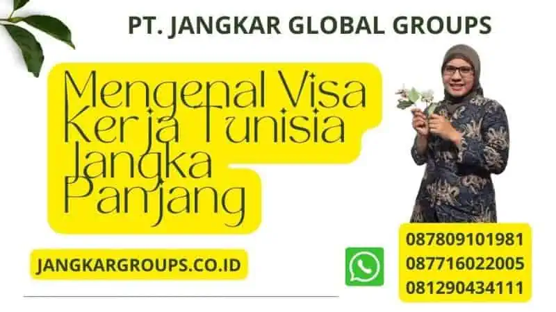 Mengenal Visa Kerja Tunisia Jangka Panjang