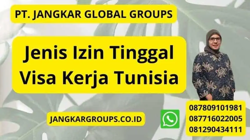 Jenis Izin Tinggal Visa Kerja Tunisia