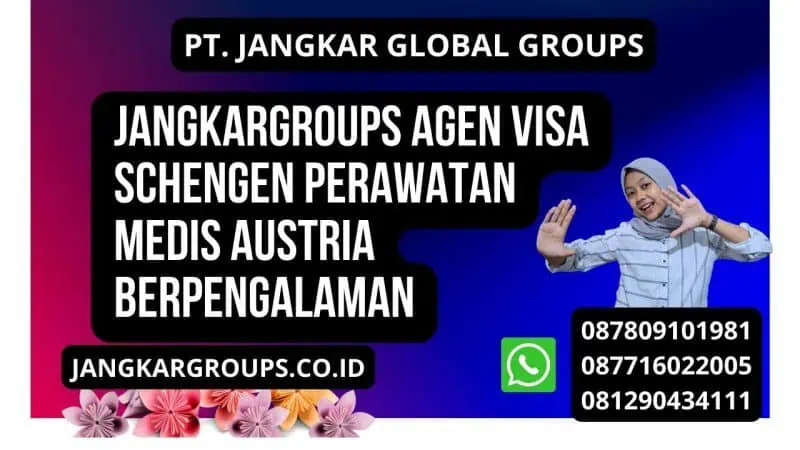 Jangkargroups Agen Visa Schengen Perawatan Medis Austria Berpengalaman