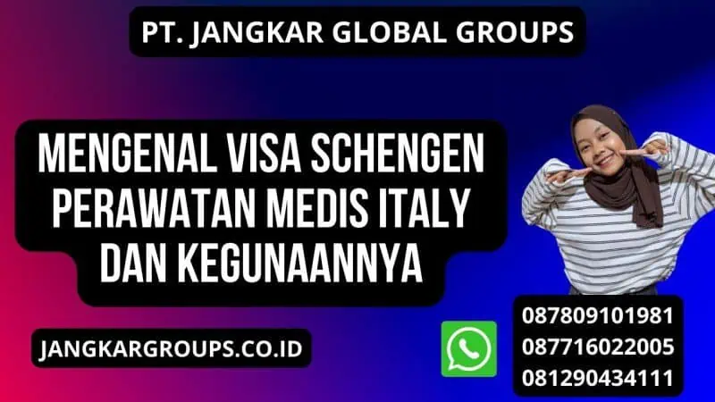 Mengenal Visa Schengen Perawatan Medis Italy dan Kegunaannya