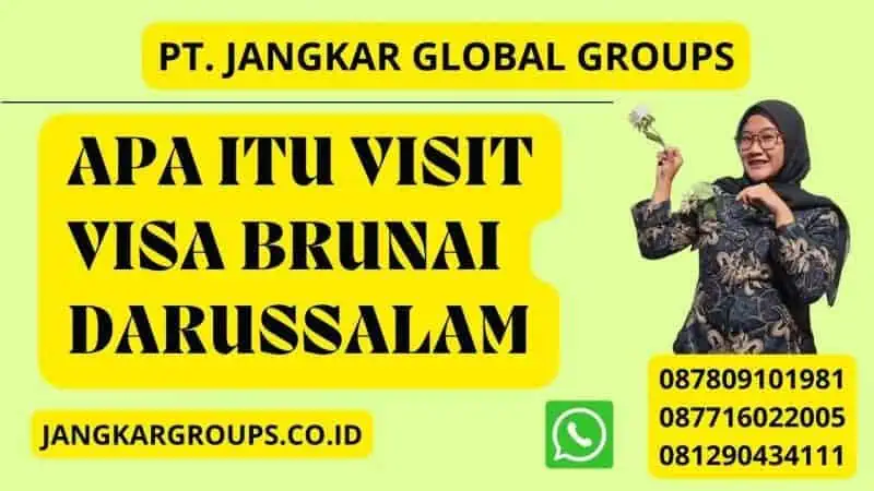 Apa Itu Visit Visa Brunai Darussalam