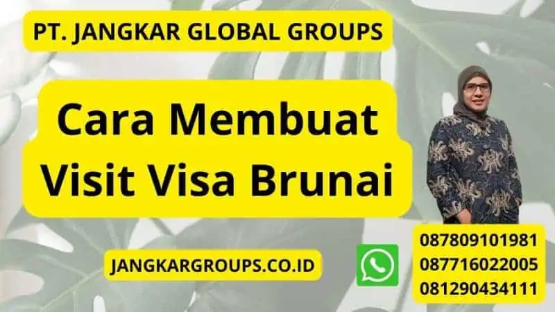 Cara Membuat Visit Visa Brunai