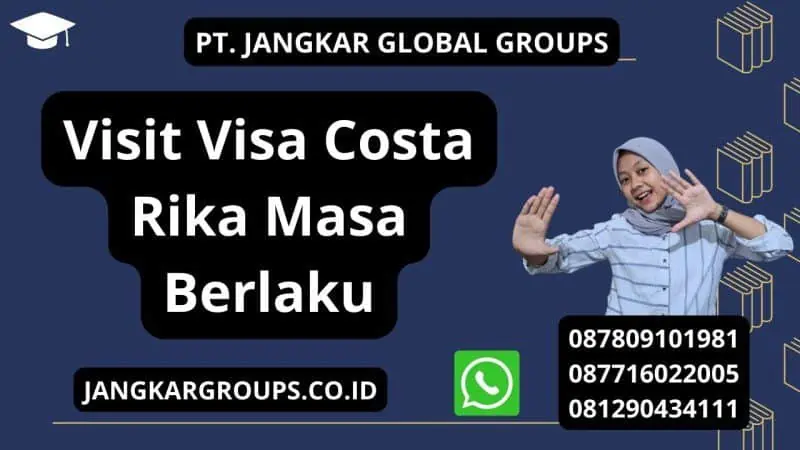 Visit Visa Costa Rika Masa Berlaku