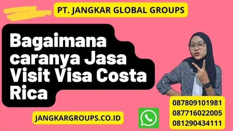 Bagaimana caranya Jasa Visit Visa Costa Rica