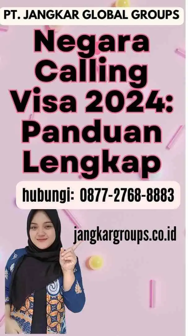 Negara Calling Visa 2024 Panduan Lengkap