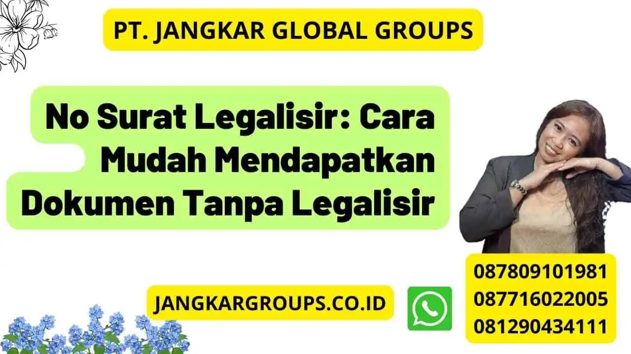 No Surat Legalisir: Cara Mudah Mendapatkan Dokumen Tanpa Legalisir