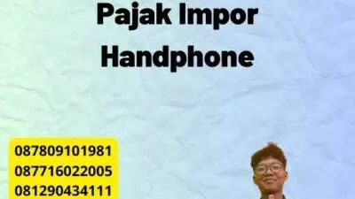 Pajak Impor Handphone