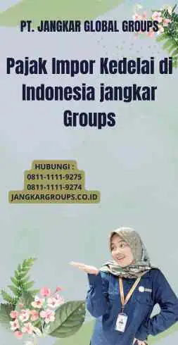 Pajak Impor Kedelai di Indonesia jangkar Groups