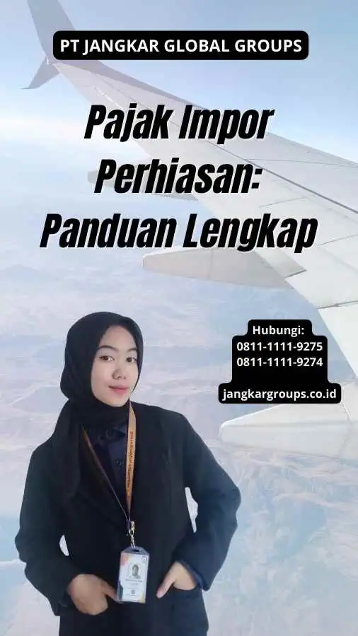 Pajak Impor Perhiasan: Panduan Lengkap