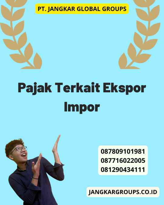 Pajak Terkait Ekspor Impor