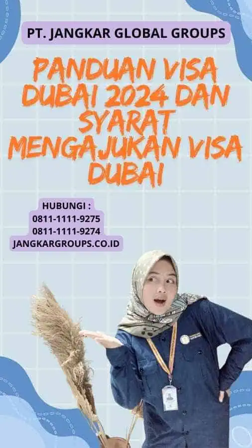 Panduan Visa Dubai 2024 Dan Syarat Mengajukan Visa Dubai