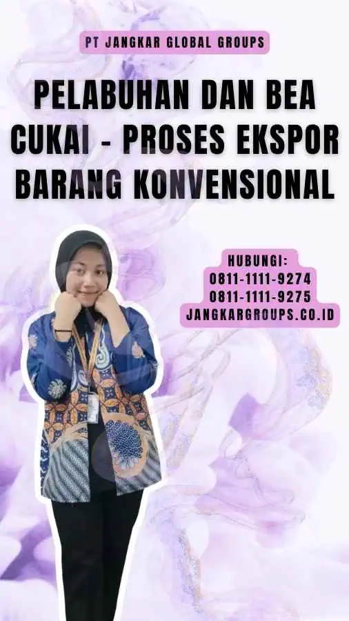 Pelabuhan dan Bea Cukai - Proses Ekspor Barang Konvensional