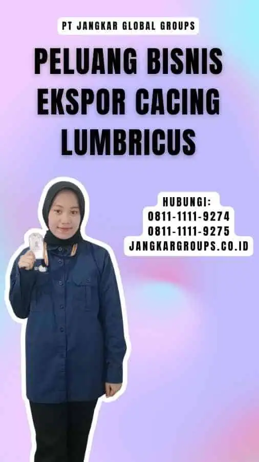 Peluang Bisnis Ekspor Cacing Lumbricus