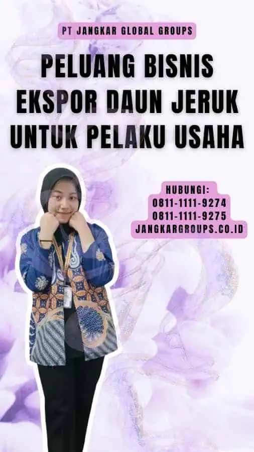 Peluang Bisnis Ekspor Daun Jeruk untuk Pelaku Usaha