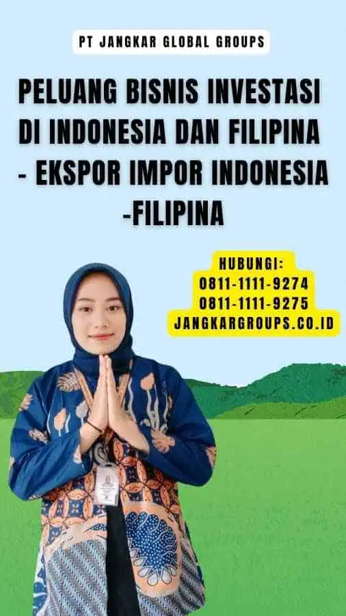 Peluang Bisnis Investasi di Indonesia dan Filipina - Ekspor Impor Indonesia-Filipina