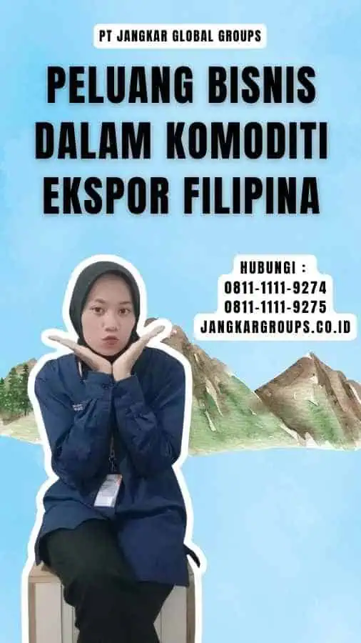 Peluang Bisnis dalam Komoditi Ekspor Filipina