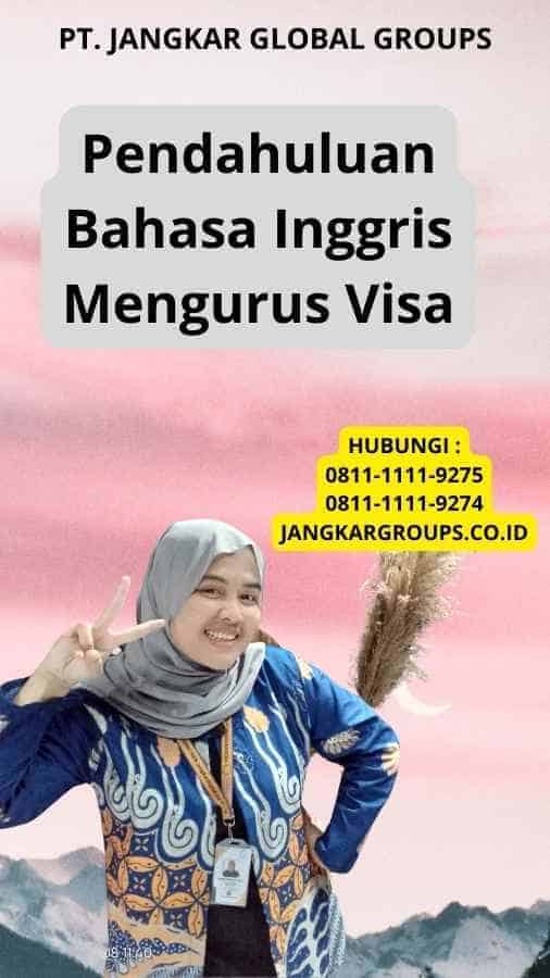 Pendahuluan Bahasa Inggris Mengurus Visa