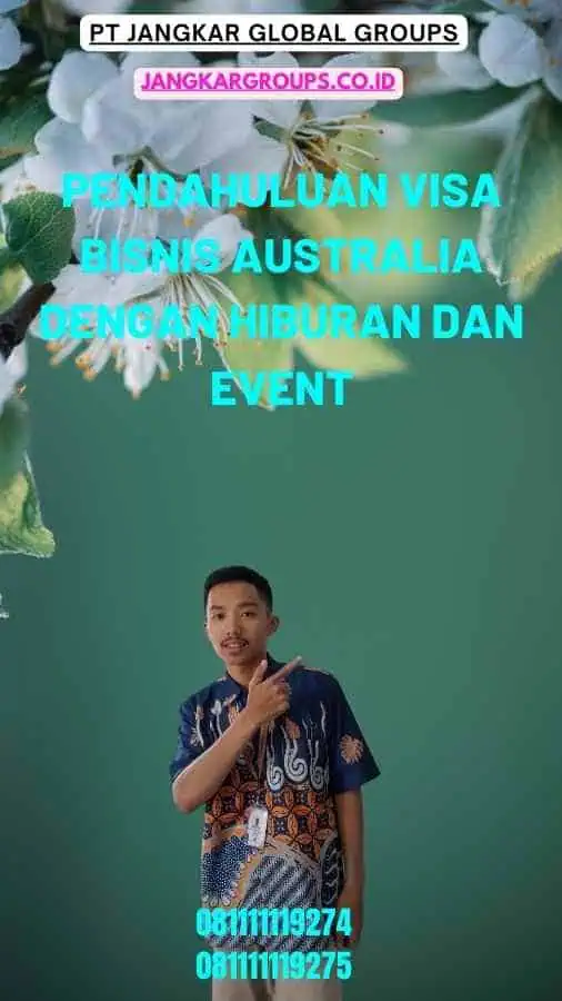 Pendahuluan Visa Bisnis Australia Dengan Hiburan dan Event