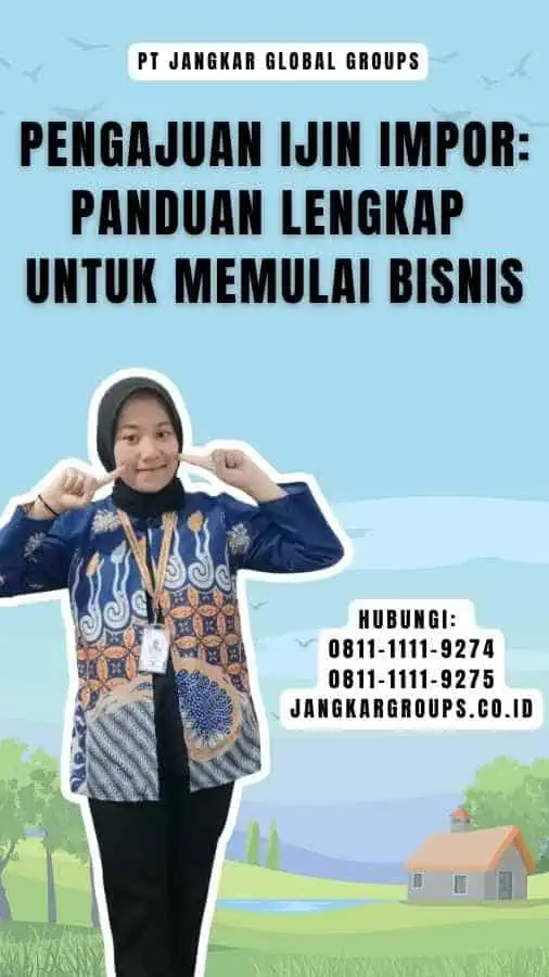 Pengajuan Ijin Impor Panduan Lengkap untuk Memulai Bisnis