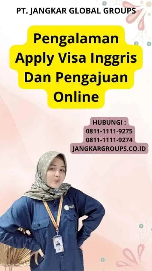 Pengalaman Apply Visa Inggris Dan Pengajuan Online