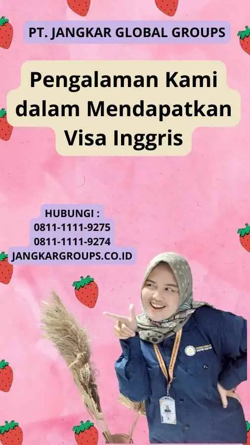 Pengalaman Kami dalam Mendapatkan Visa Inggris