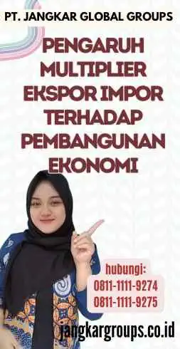 Pengaruh Multiplier Ekspor Impor terhadap Pembangunan Ekonomi