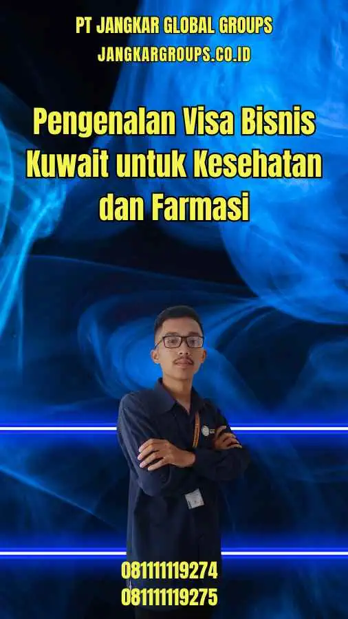 Pengenalan Visa Bisnis Kuwait untuk Kesehatan dan Farmasi